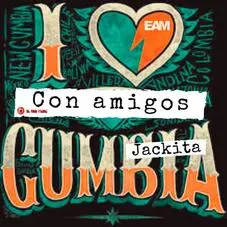 Jackita - CUMBIA CON AMIGOS