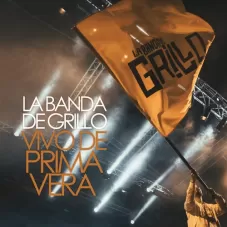 La Banda de Grillo - VIVO DE PRIMAVERA - EP