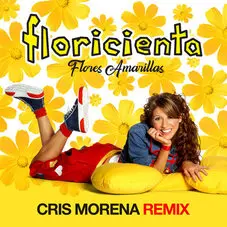 Floricienta - FLORES AMARILLAS (CRIS MORENA REMIX) - SINGLE
