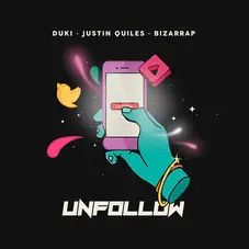 Duki - UNFOLLOW (FT. JUSTIN QUILES Y BIZARRAP) - SINGLE