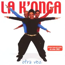 La K´onga (La Konga) - OTRA VEZ