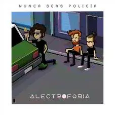 Alectrofobia - NUNCA SEAS POLICA - SINGLE