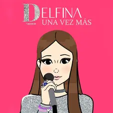 Delfina - UNA VEZ MS - SINGLE