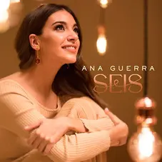 Ana Guerra - SEIS - SINGLE