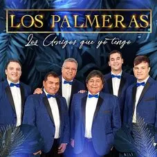 Los Palmeras - LOS AMIGOS QUE YO TENGO - SINGLE