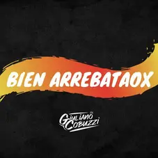 Giuli DJ (Giuliano Cobuzzi) - BIEN ARREBATAOX (REMIX) - SINGLE