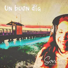 Sandra Mihanovich - UN BUEN DA - SINGLE