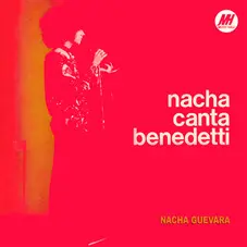 Nacha Guevara - NACHA CANTA BENEDETTI