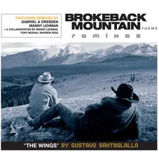Gustavo Santaolalla - BROKEBACK MOUNTAIN THEME ´THE WINGS´ REMIXES