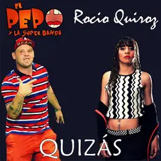 El Pepo - QUIZÁS - EP (EL PEPO / ROCÍO QUIRÓZ)