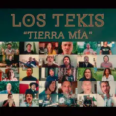 Los Tekis - TIERRA MÍA - (VERSIÓN CUARENTENA) 16 ARTISTAS