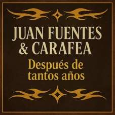 Juan Fuentes - DESPUES DE TANTOS AOS - SINGLE