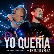 Cristian Castro - YO QUERÍA (ESTADIO VÉLEZ) - SINGLE