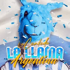 La Cantada - LA LLAMA ARGENTINA - SINGLE