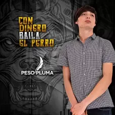Peso Pluma - CON DINERO BAILA EL PERRO - SINGLE