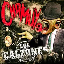 Los Calzones - CHAMUYO