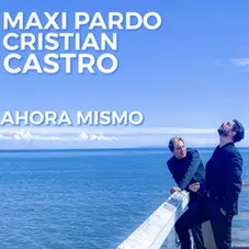 Cristian Castro - AHORA MISMO (FT. MAXI PARDO) - SINGLE