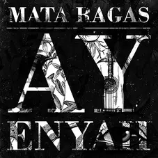 Mata Ragas - AY ENYAH