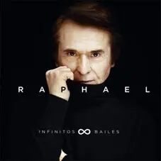 Raphael - INFINITOS BAILES