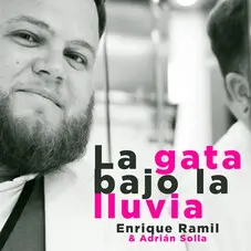 Enrique Ramil - LA GATA BAJO LA LLUVIA - SINGLE