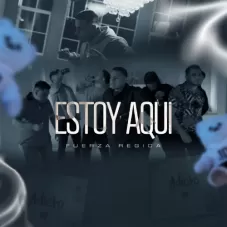 Fuerza Regida - ESTOY AQU - SINGLE