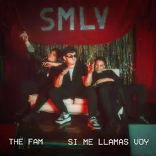 THE FAM - SI ME LLAMAS VOY - SINGLE