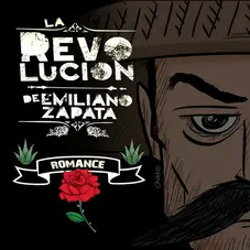 La Revolucin de Emiliano Zapata - ROMANCE