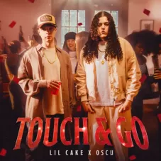 LiL CaKe - TOUCH & GO - SINGLE