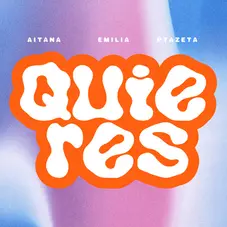 Aitana - QUIERES (FT. EMILIA Y PTAZETA) - SINGLE
