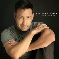 Luciano Pereyra - TE SIGO AMANDO