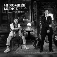 Shitstem - MI NOMBRE LO DICE - SINGLE