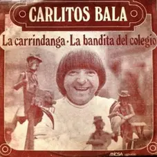 Carlitos Balá - LA CARRINDANGA / LA BANDITA DEL COLEGIO - SINGLE