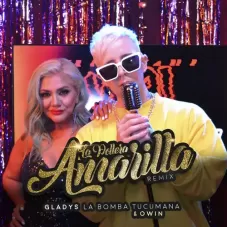 Gladys La Bomba Tucumana - LA POLLERA AMARILLA REMIX - SINGLE