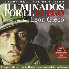León Gieco - ILUMINADOS POR EL FUEGO (ORIGINAL MOTION PICTURE SOUNDTRACK)