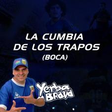 Yerba Brava - LA CUMBIA DE LOS TRAPOS (BOCA) - SINGLE