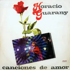 Horacio Guarany - CANCIONES DE AMOR