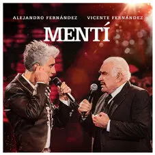 Alejandro Fernández - MENTÍ - SINGLE