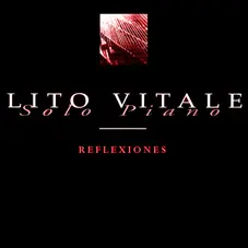 Lito Vitale - SOLO PIANO: REFLEXIONES