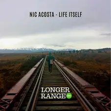 Nic Acosta - LIFE ITSELF - SINGLE