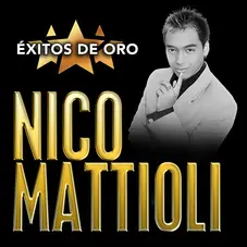 Nico Mattioli - XITOS DE ORO