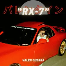 Valen Guerra - RX-7 - SINGLE