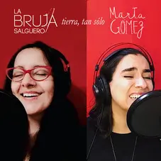 La Bruja Salguero - TIERRA, TAN SOLO - SINGLE