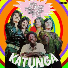 Katunga - MIRA PARA ARRIBA, MIRA PARA ABAJO