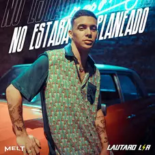 Lautaro LR - NO ESTABA PLANEADO - SINGLE