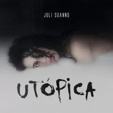 Juli Suanno - UTPICA - SINGLE