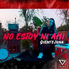 Qientejuna - NO ESTOY NI AH - SINGLE