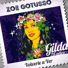 Zoe Gotusso - VOLVERTE  A VER (COVER GILDA)