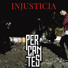 Percantes - INJUSTICIA - SINGLE