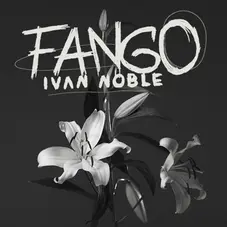 Ivn Noble - FANGO - SINGLE 
