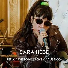 Sara Hebe -   REFIX / CHETO MAL (CMTV AÚSTICO) - EP